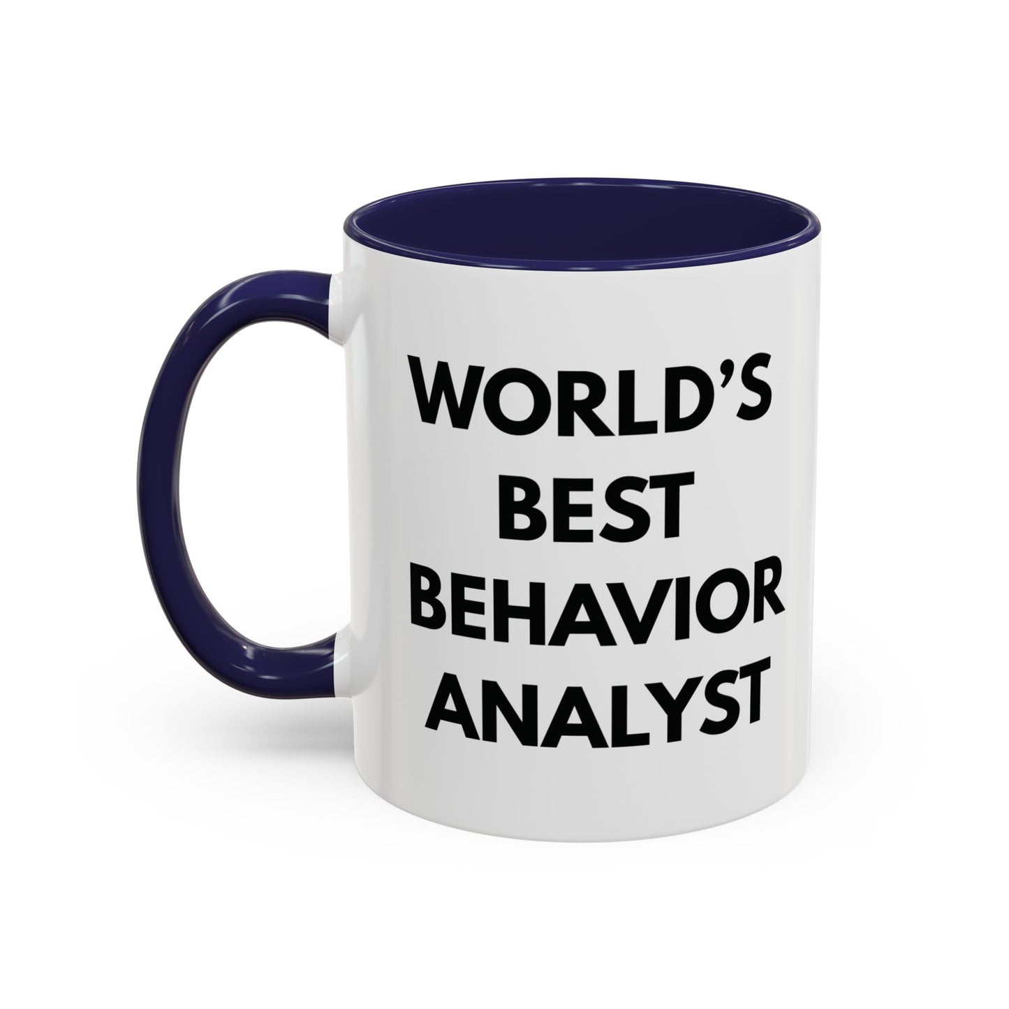 World's Best Behavior Analyst Coffee Mug | 11/15oz Accent Mug for Motivational Coffee Lovers