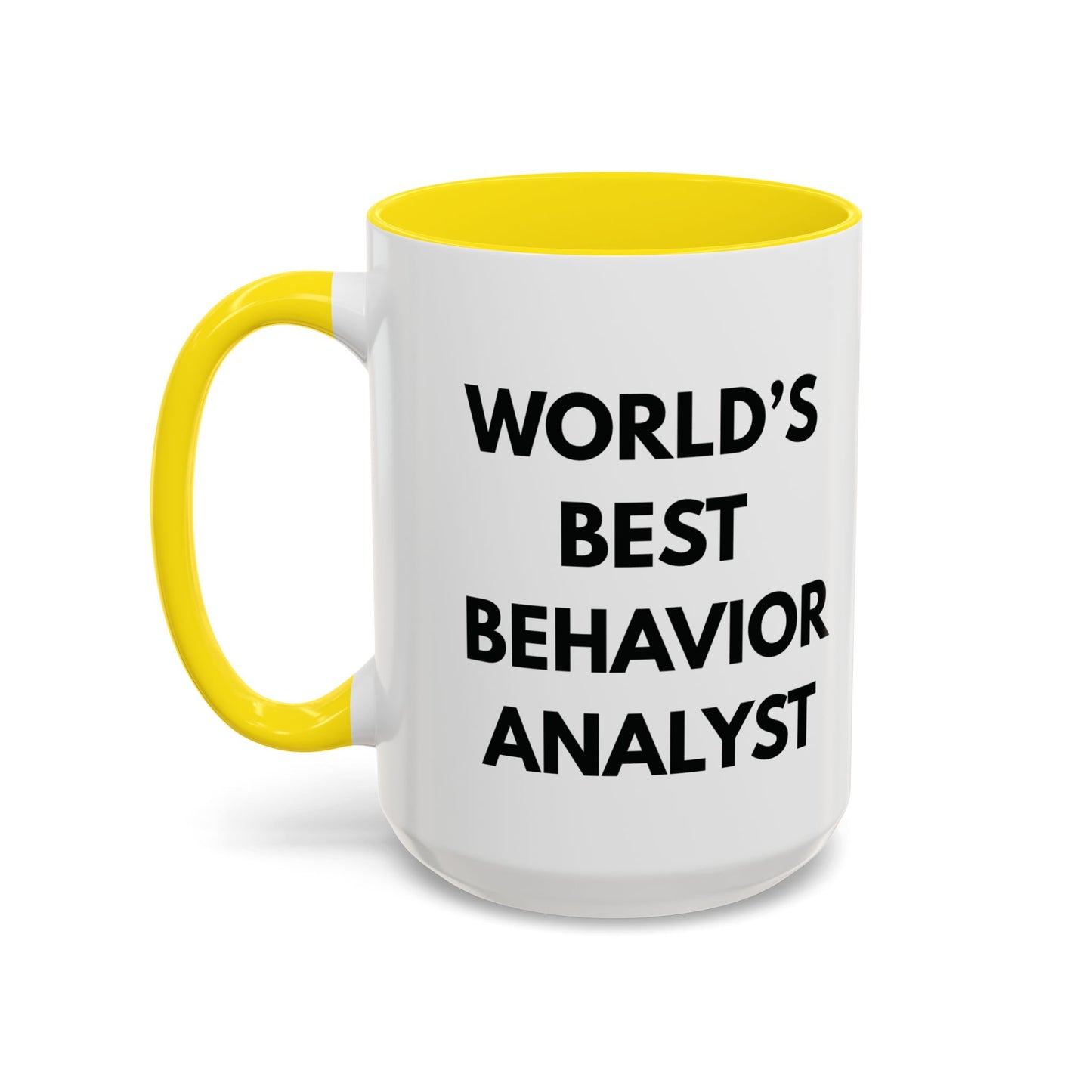 World's Best Behavior Analyst Coffee Mug | 11/15oz Accent Mug for Motivational Coffee Lovers