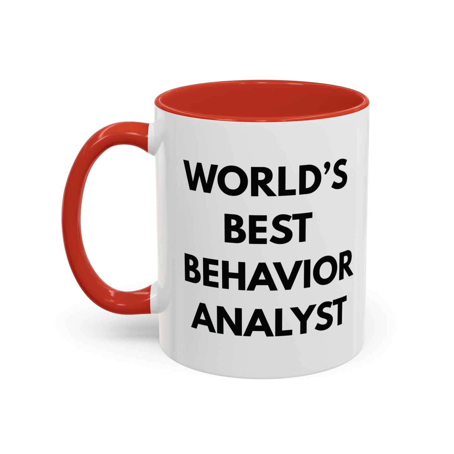 World's Best Behavior Analyst Coffee Mug | 11/15oz Accent Mug for Motivational Coffee Lovers