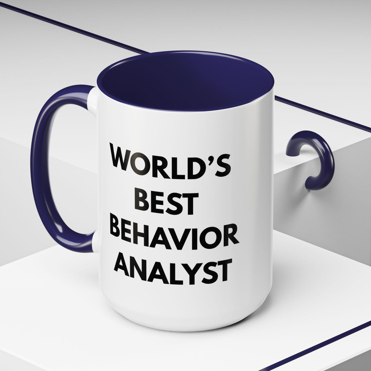 World's Best Behavior Analyst Coffee Mug | 11/15oz Accent Mug for Motivational Coffee Lovers