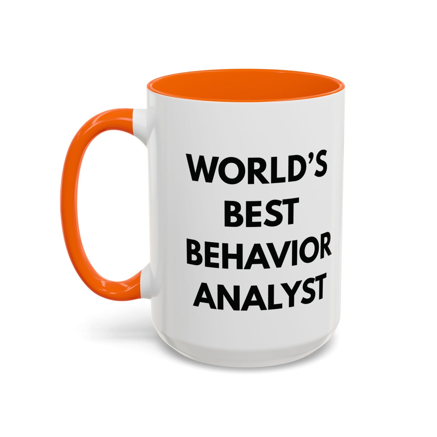 World's Best Behavior Analyst Coffee Mug | 11/15oz Accent Mug for Motivational Coffee Lovers