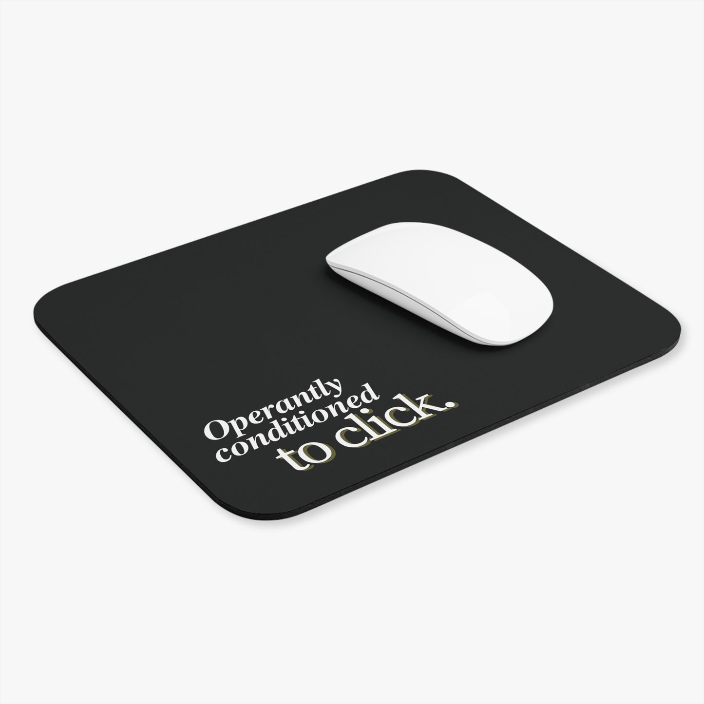 Mouse Pad | Operantly Conditioned to Click
