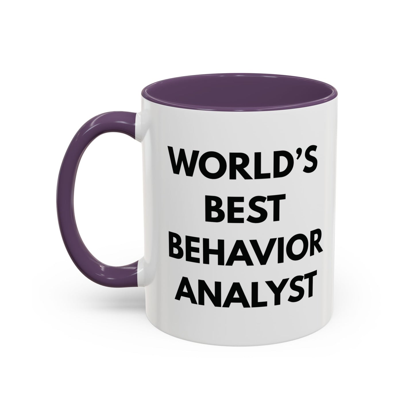 World's Best Behavior Analyst Coffee Mug | 11/15oz Accent Mug for Motivational Coffee Lovers