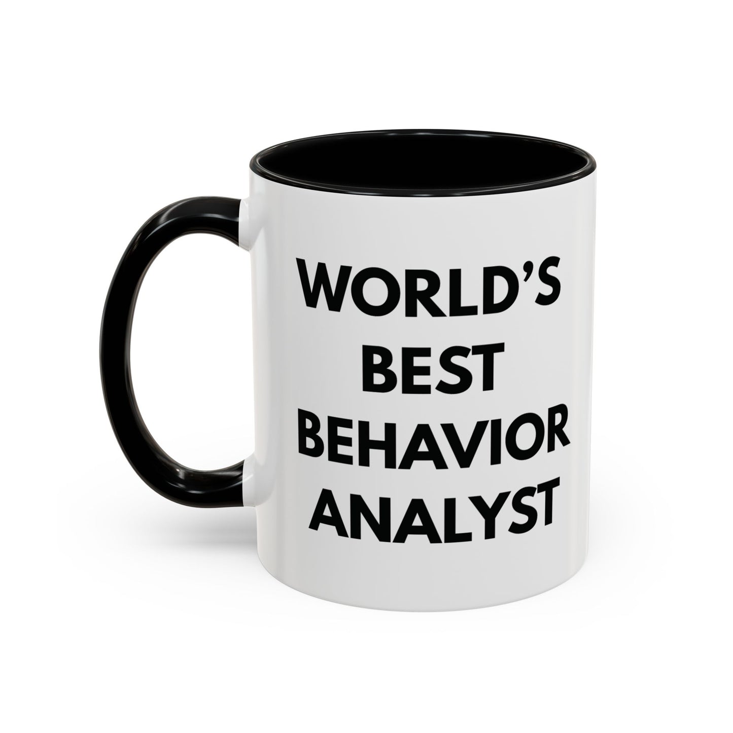 World's Best Behavior Analyst Coffee Mug | 11/15oz Accent Mug for Motivational Coffee Lovers